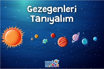 Mavi Misket; Gezegenleri tanıyalım