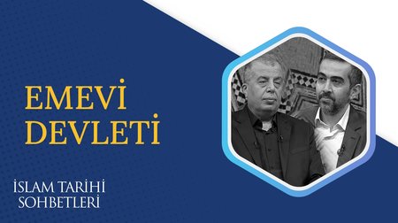 Emevi Devleti I İslam Tarihi Sohbetleri
