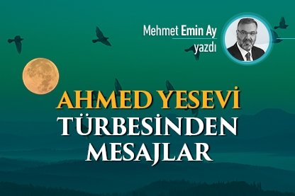 Ahmed Yesevi Türbesinden Mesajlar