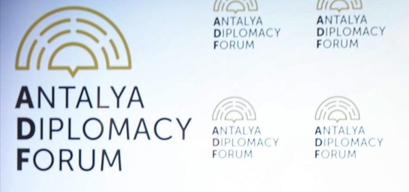 LEADERS AT ANTALYA DIPLOMACY FORUM CALL FOR COMMON ACTION AGAINST GLOBAL CHALLENGES