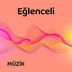 Eğlenceli Parti Şarkıları
