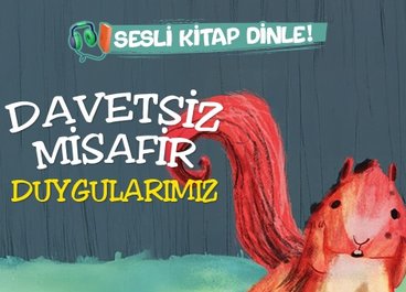 Davetsiz Misafir - Duygularımız