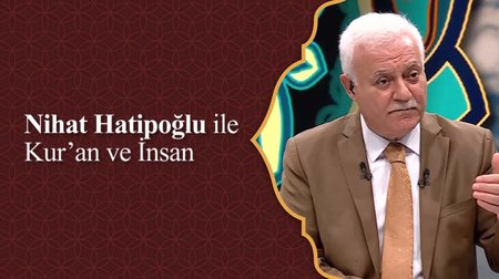 Nihat Hatipoğlu ile Kur'an ve İnsan