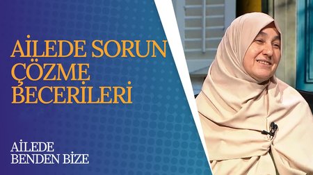 Ailede Sorun Çözme Becerileri | Ailede Benden Bize