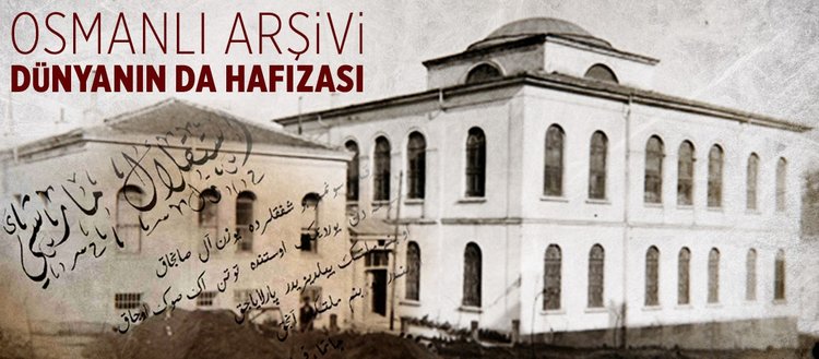 Osmanli Arsivi Dunyanin Da Hafizasi Fikriyat Gazetesi