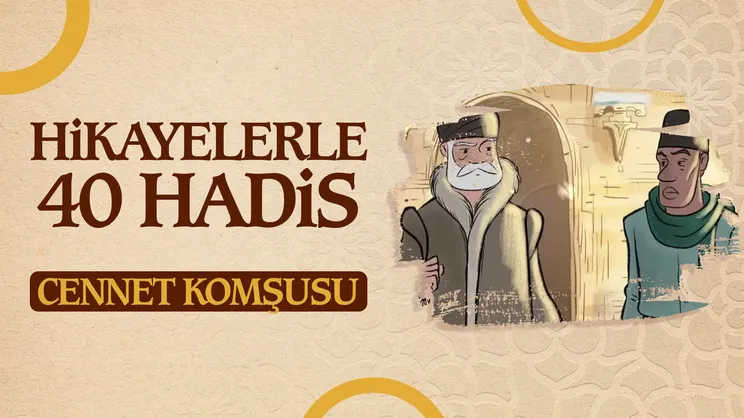 Cennet Komşusu | Hikayeler 40 Hadis