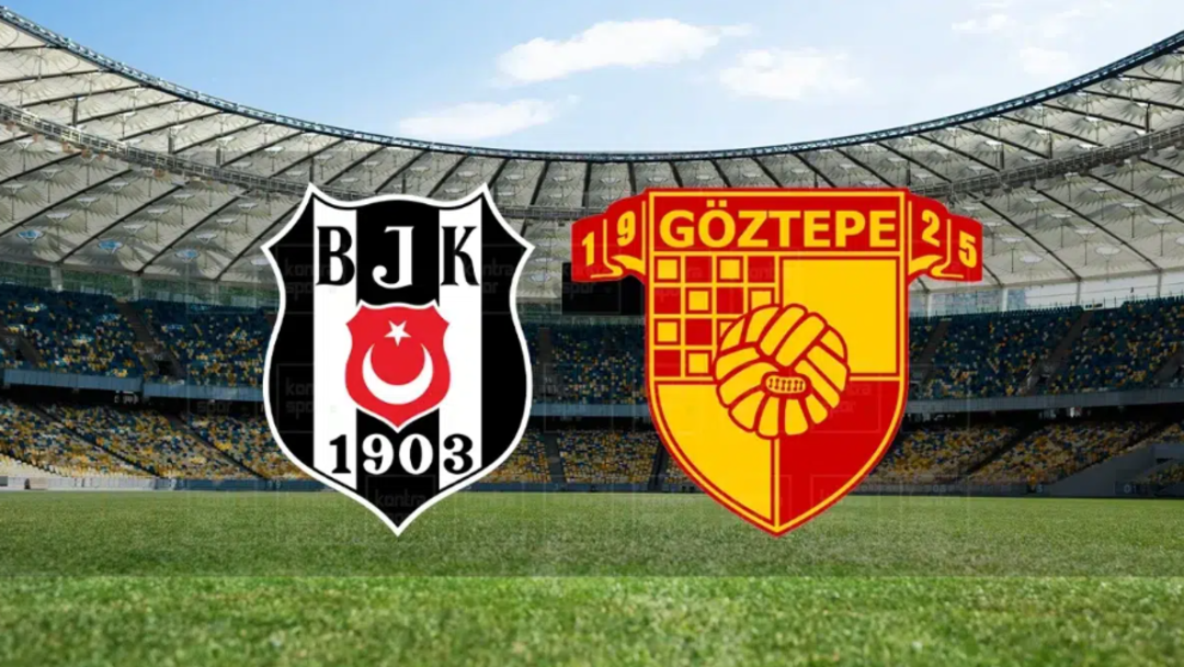 BEŞİKTAŞ-GÖZTEPE MAÇI 19.00’DA