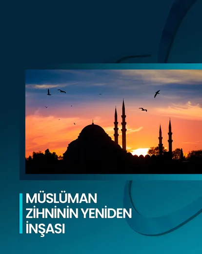 Müslüman Zihninin Yeniden İnşası
