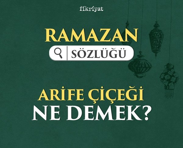 Arife Çiçeği ne demek?