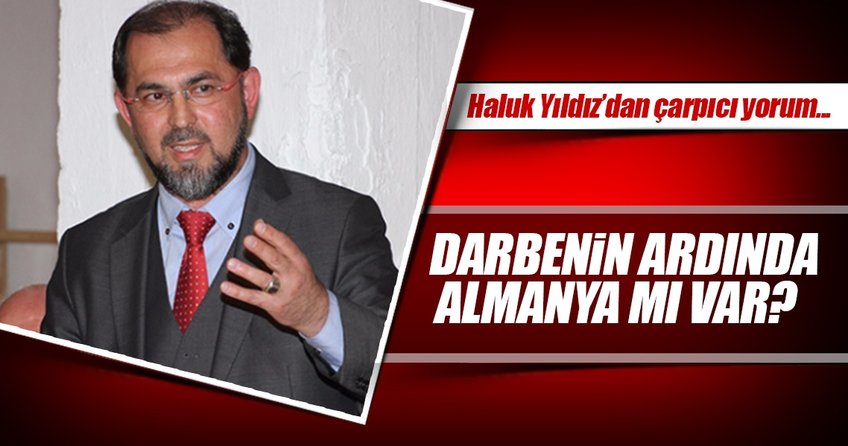 ‘Darbenin ardında Almanya mı var’