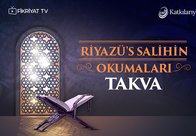 Riyazü’s Salihin Okumaları 13 - Takva Ne Anlama Gelmektedir? | Ahmet Şentürk