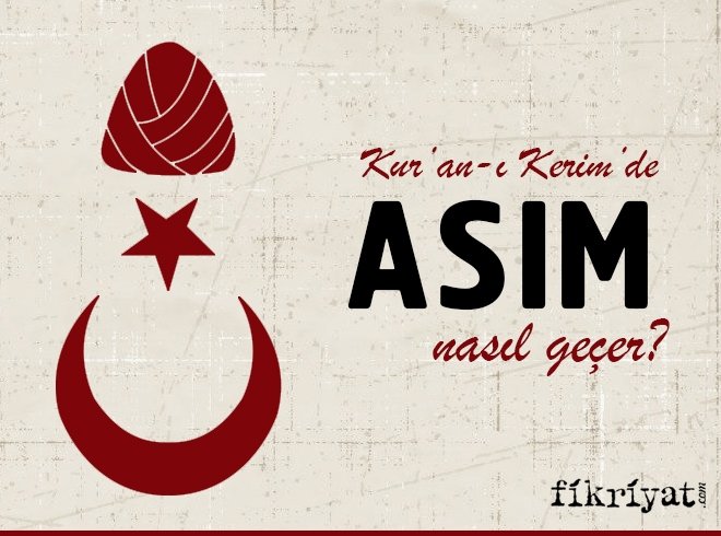 Kur’an-ı Kerim’de Asım nasıl geçer?