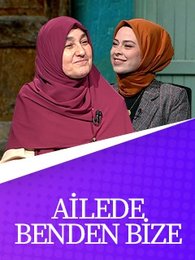 Ailede Benden Bize | Turkuvapp