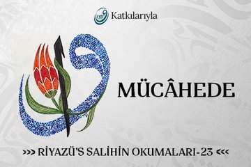 Riyazü’s Salihin Okumaları 23 - Mücahede
