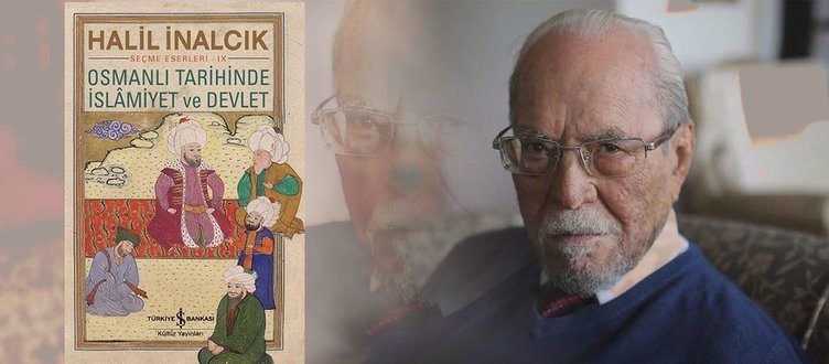 Osmanlı Tarihinde İslamiyet ve Devlet, Halil İnalcık