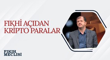 Fıkhi Açıdan Kripto Paralar | Fıkıh Meclisi