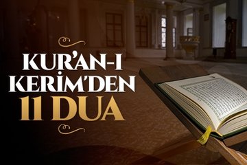 Kur’an-ı Kerim’den 11 dua