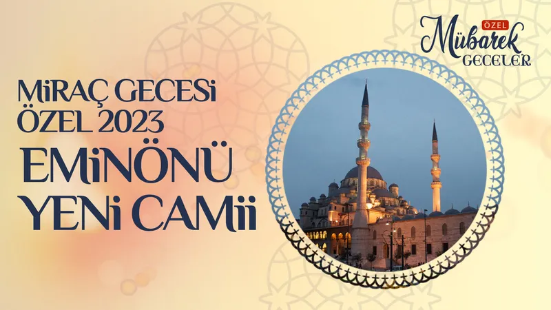 Miraç Gecesi Eminönü Yeni Camii 2023