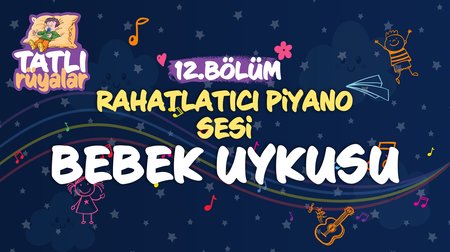 Rahatlatıcı Piyano Sesi | Bebek Uykusu