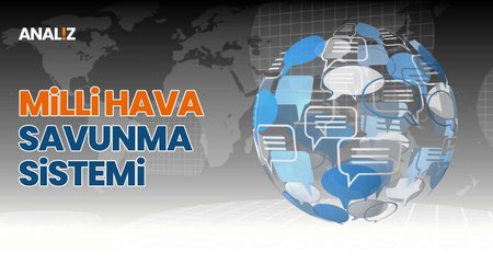 Milli Hava Savunma Sistemi | Analiz 