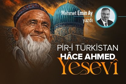 Pir-i Türkistan Hâce Ahmed Yesevî