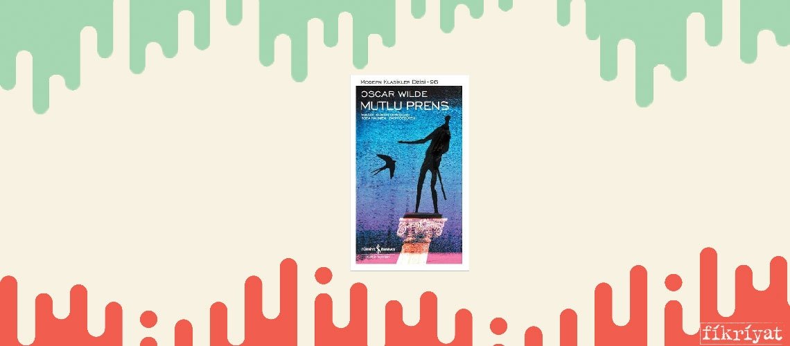 Mutlu Prens - Oscar Wilde
