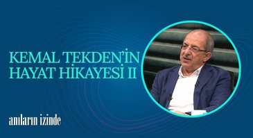 Opr. Dr. Kemal Tekden I Anıların İzinde