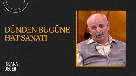 Dünden Bugüne Hat Sanatı I İnsana Değer