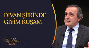 Divan Şiirinde Giyim Guşam I İki Mısra Arası