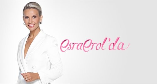 Esra Erol'da