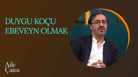 Duygu Koçu Ebeveyn Olmak | Aile Çatısı