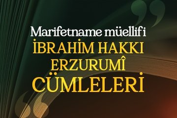 Marifetname müellifi İbrahim Hakkı Erzurumi cümleleri