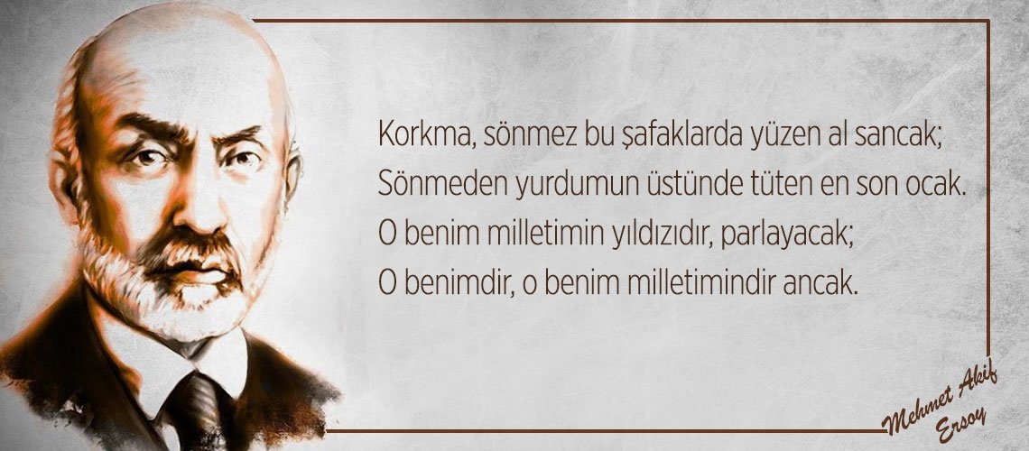 Vatan şairi Mehmet Âkif’den alıntılar