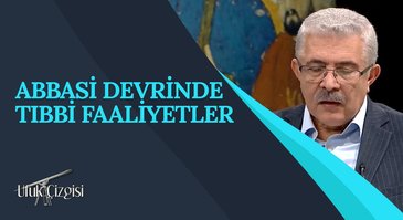 Abbasi Devrinde Tıbbi Faaliyetler I Ufuk Çizgisi