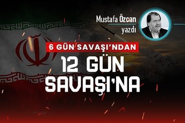 6 Gün Savaşı’ndan 12 Gün Savaşı’na