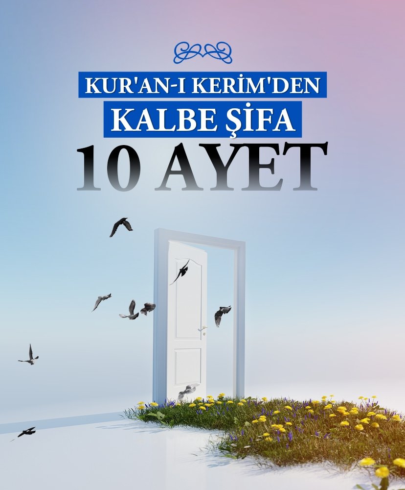Kur’an-ı Kerim’den kalbe şifa 10 ayet