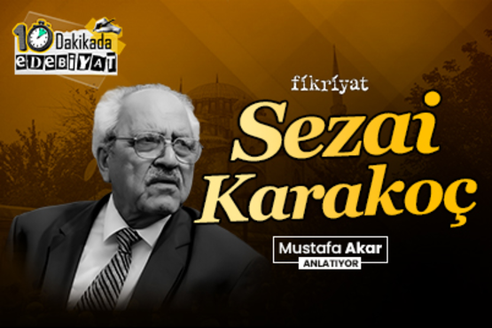 Sezai Karakoç I 10 Dakikada Edebiyat