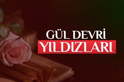 Gül devri yıldızları