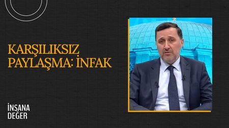Karşılıksız paylaşma: İnfak I İnsana Değer