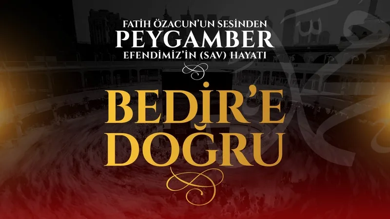 Bedir’e Doğru