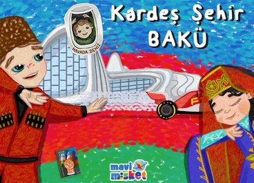HAVADA DENİZ-KARDEŞ ŞEHİR BAKÜ!