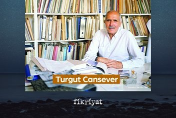 Turgut Cansever’den bilgece cümleler