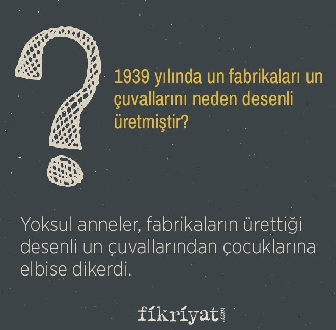 1939 yılında un fabrikaları un çuvallarını neden desenli üretmiştir?