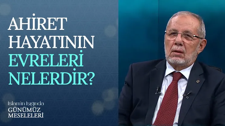 Ahiret Hayatının Evreleri Nelerdir?