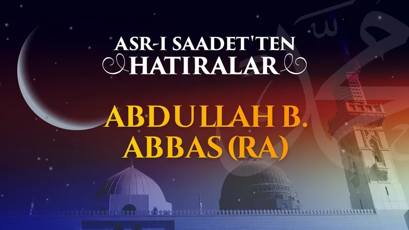 Abdullah b. Abbas r.anh