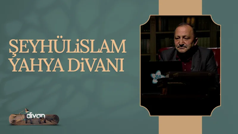 Şeyhülislam Yahya Divanı | Divan