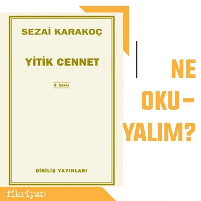 Ne okuyalım: Yitik Cennet - Sezai Karakoç