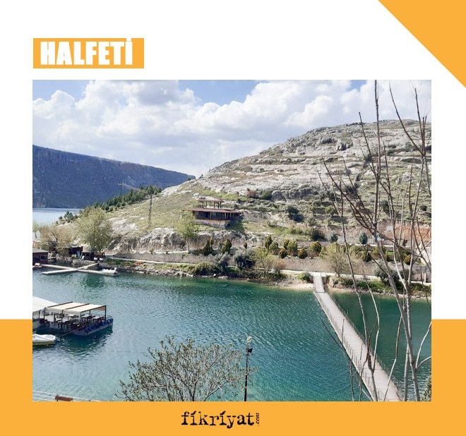 HALFETİ’NİN TARİHİ