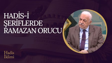 Hadis-i Şeriflerde Ramazan Orucu I Hadis İklimi