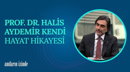 Halis Aydemir'in Hayat Hikayesi I Anıların İzinde